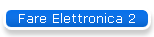 Fare Elettronica 2